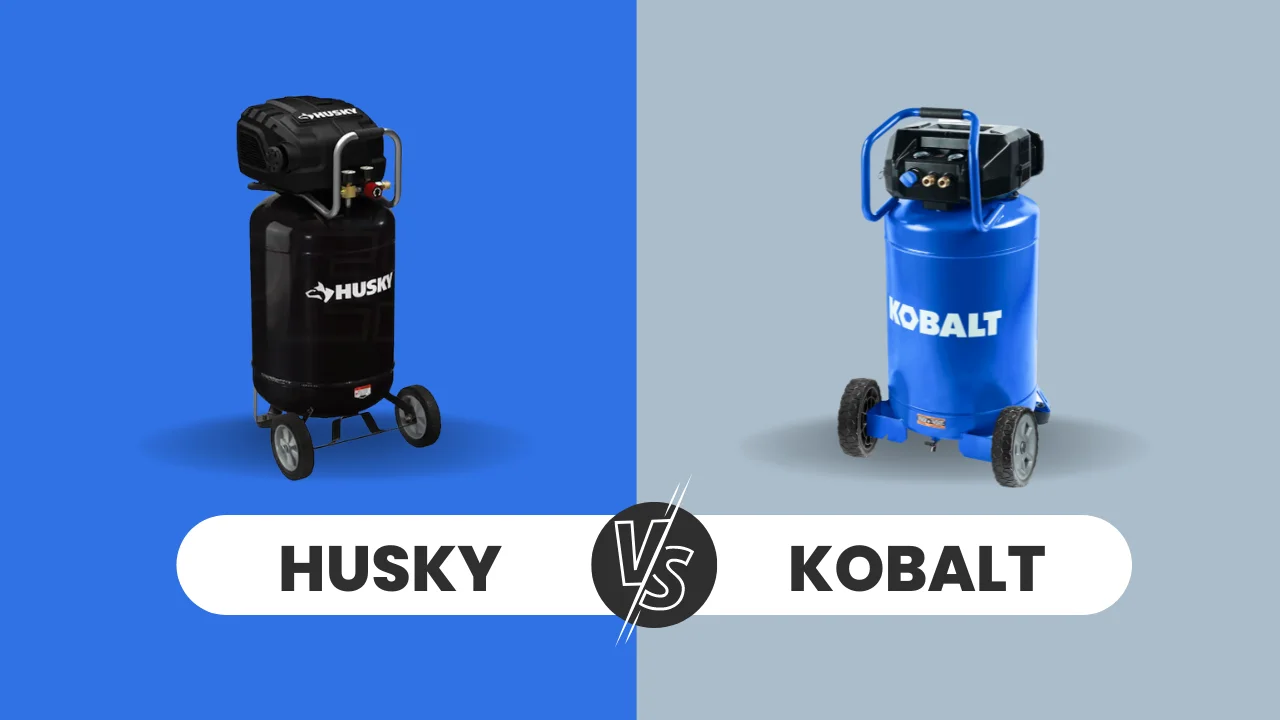 Kobalt VS. Husky Air Compressor: Top Guide & Pros | Cons